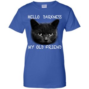 Cat hello darkness my old friend shirt image Cat hello darkness my old friend shirt
