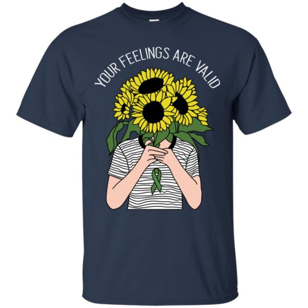 Your feelings are valid Sunflower Mental Health Shirt