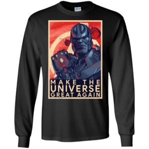 Thanos Make The Universe Great Again Shirt