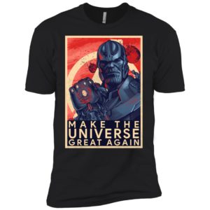 Thanos Make The Universe Great Again Shirt