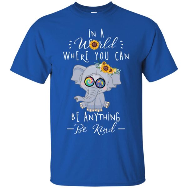 Elephant Sunflower Hippie in a World where you can be anything be kind shirt