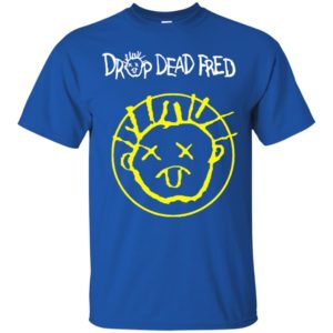 Drop Dead Fred Smiley Face Shirt