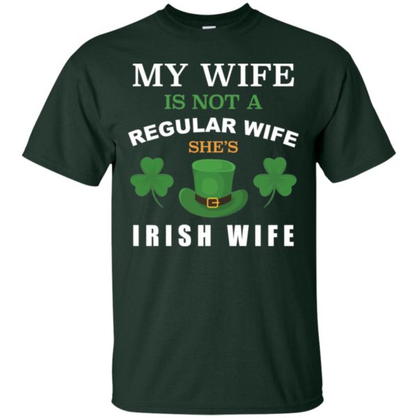 My Wife Is Not A Regular Wife She's Irish Wife Shirt