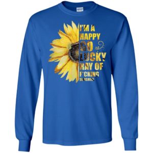 I'm A Happy Go Lucky Ray of F*cking Sunshine Sunflower Shirt image I'm A Happy Go Lucky Ray of F*cking Sunshine Sunflower Shirt