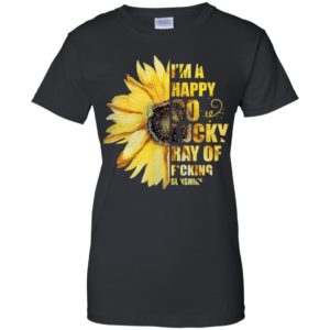 I'm A Happy Go Lucky Ray of F*cking Sunshine Sunflower Shirt image I'm A Happy Go Lucky Ray of F*cking Sunshine Sunflower Shirt