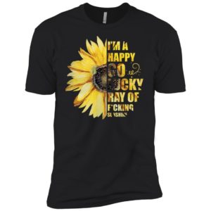 I'm A Happy Go Lucky Ray of F*cking Sunshine Sunflower Shirt image I'm A Happy Go Lucky Ray of F*cking Sunshine Sunflower Shirt