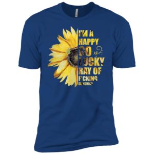 I'm A Happy Go Lucky Ray of F*cking Sunshine Sunflower Shirt image I'm A Happy Go Lucky Ray of F*cking Sunshine Sunflower Shirt
