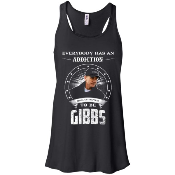 Gibbs in NCIS Every Body Has An Addication Shirt