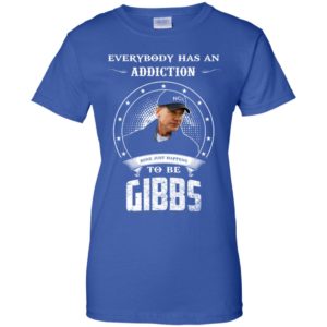 Gibbs in NCIS Every Body Has An Addication Shirt image Gibbs in NCIS Every Body Has An Addication Shirt