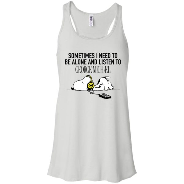 Snoopy Sometimes I need To Be Alone And Listen To George Michael Shirt