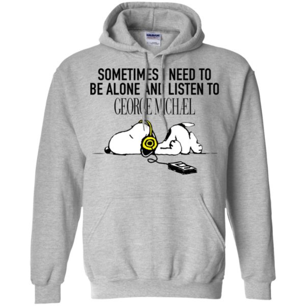 Snoopy Sometimes I need To Be Alone And Listen To George Michael Shirt