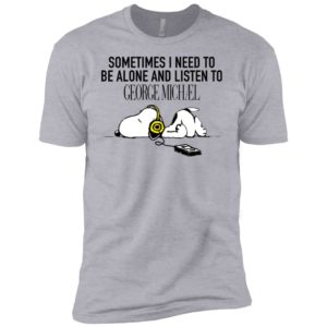 Snoopy Sometimes I need To Be Alone And Listen To George Michael Shirt image Snoopy Sometimes I need To Be Alone And Listen To George Michael Shirt
