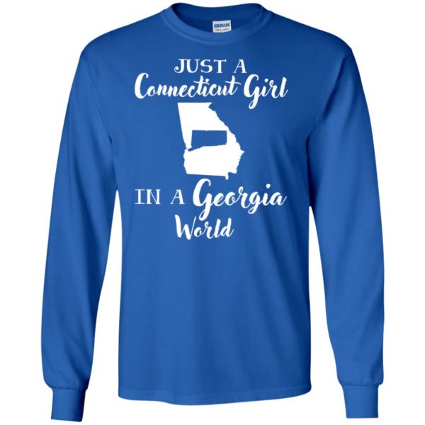 Just A Connecticut Girl In A Georgia World Shirt