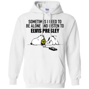 Snoopy Sometimes I need To Be Alone And Listen To Elvis Presley Shirt image Snoopy Sometimes I need To Be Alone And Listen To Elvis Presley Shirt