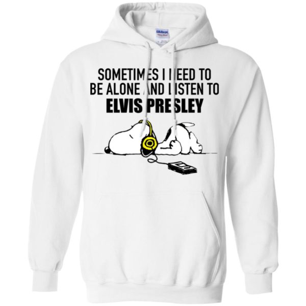 Snoopy Sometimes I need To Be Alone And Listen To Elvis Presley Shirt