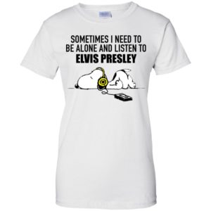Snoopy Sometimes I need To Be Alone And Listen To Elvis Presley Shirt image Snoopy Sometimes I need To Be Alone And Listen To Elvis Presley Shirt