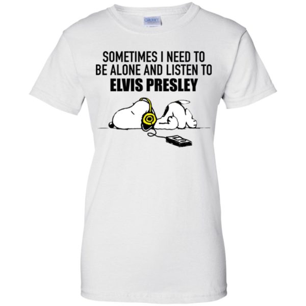 Snoopy Sometimes I need To Be Alone And Listen To Elvis Presley Shirt