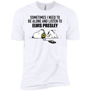 Snoopy Sometimes I need To Be Alone And Listen To Elvis Presley Shirt image Snoopy Sometimes I need To Be Alone And Listen To Elvis Presley Shirt