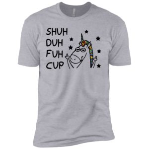 Shuh Duh Fuh Cup Unicorn Shirt