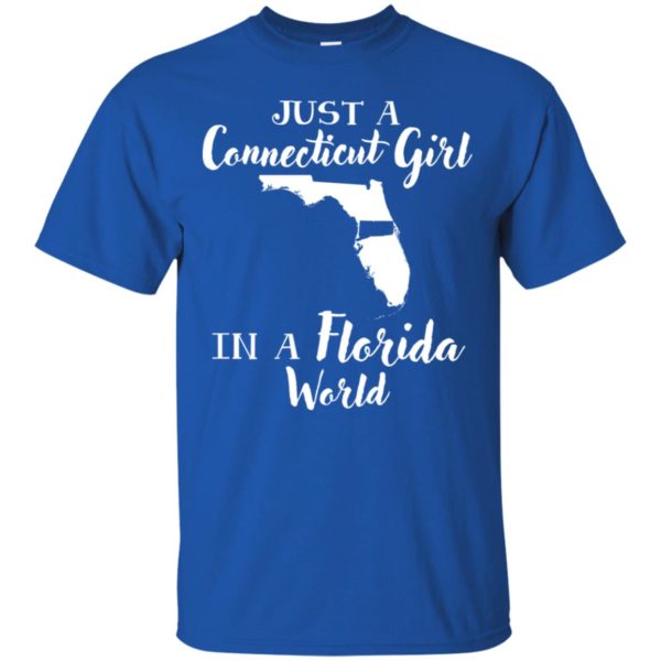 Just A Connecticut Girl In A Florida World Shirt