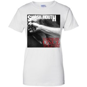 Smash Mouth Somebody Once Told Me Vulgar Display of Power Shirt image Smash Mouth Somebody Once Told Me Vulgar Display of Power Shirt