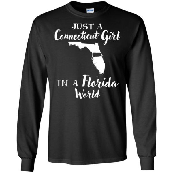 Just A Connecticut Girl In A Florida World Shirt