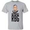 Notorious RBG Ruth Bader Ginsburg Shirt