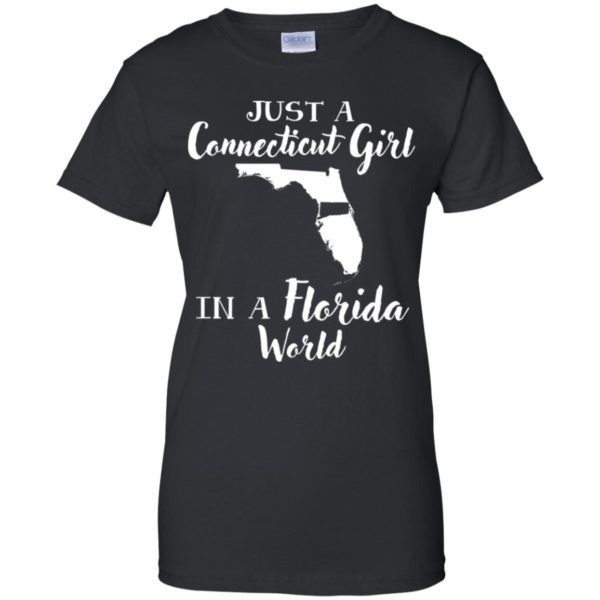 Just A Connecticut Girl In A Florida World Shirt