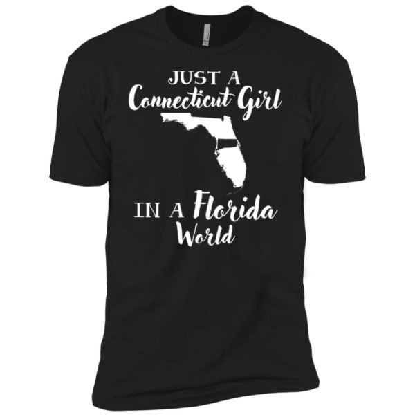 Just A Connecticut Girl In A Florida World Shirt