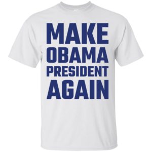 Make Obama President Again Shirt