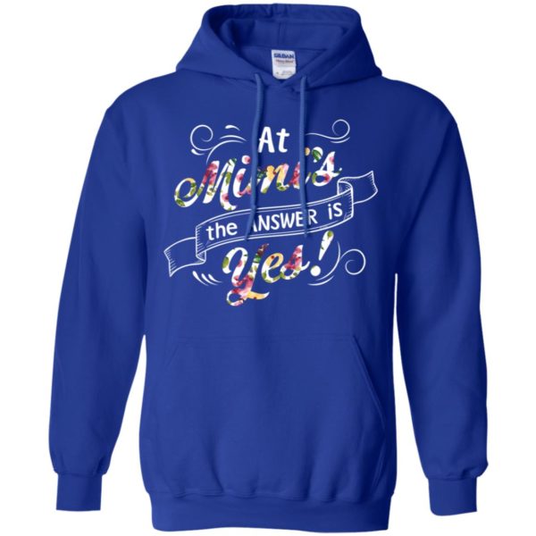 At Mimis the answer is Yes Shirt
