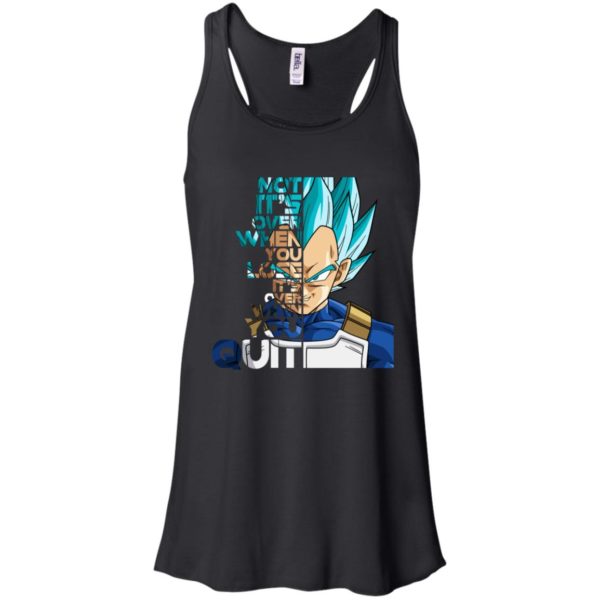 Vegeta It's not Over when You Lose It's Over when You Quit Shirt