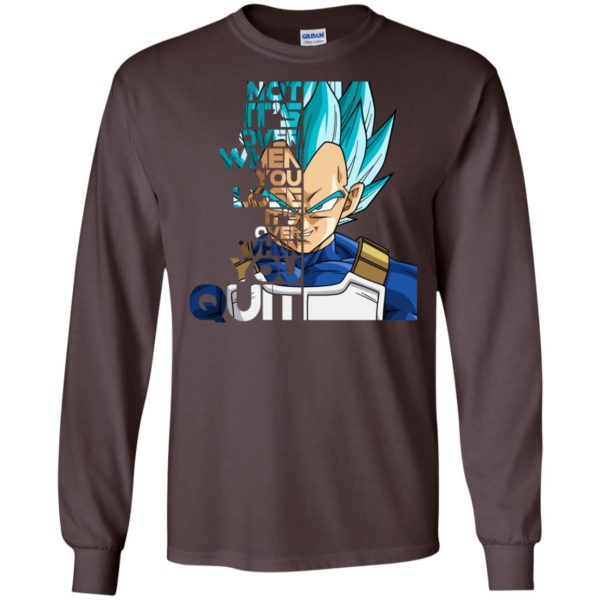 Vegeta It's not Over when You Lose It's Over when You Quit Shirt