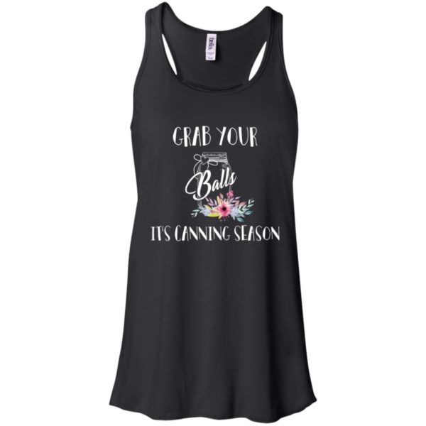 Grab Your Balls It's Canning Season Shirt