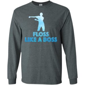 Floss Like A Boss Shirt