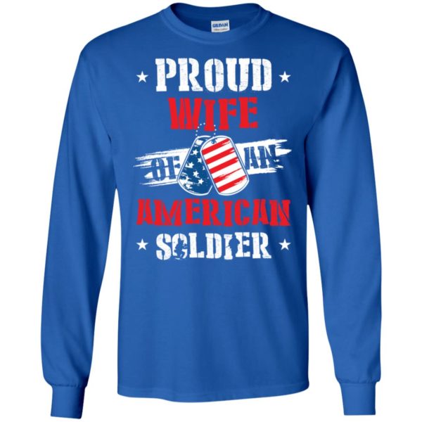 Proud Wife Of An American Soldier Shirt