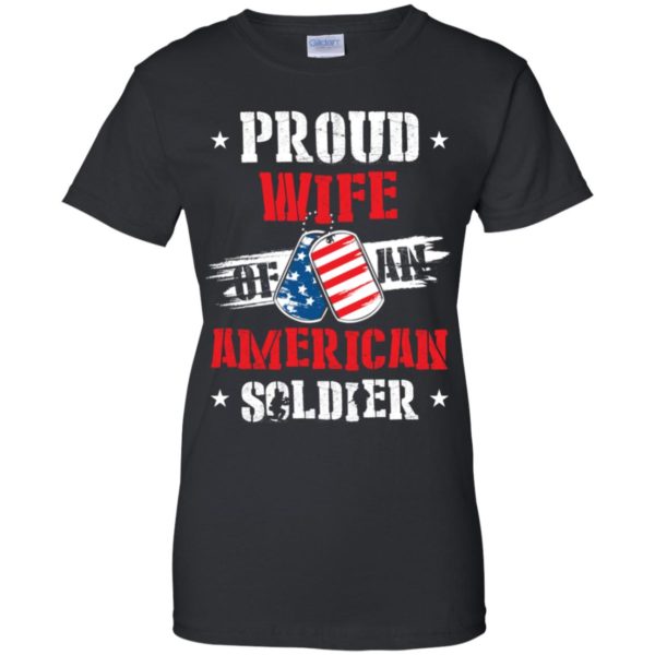 Proud Wife Of An American Soldier Shirt