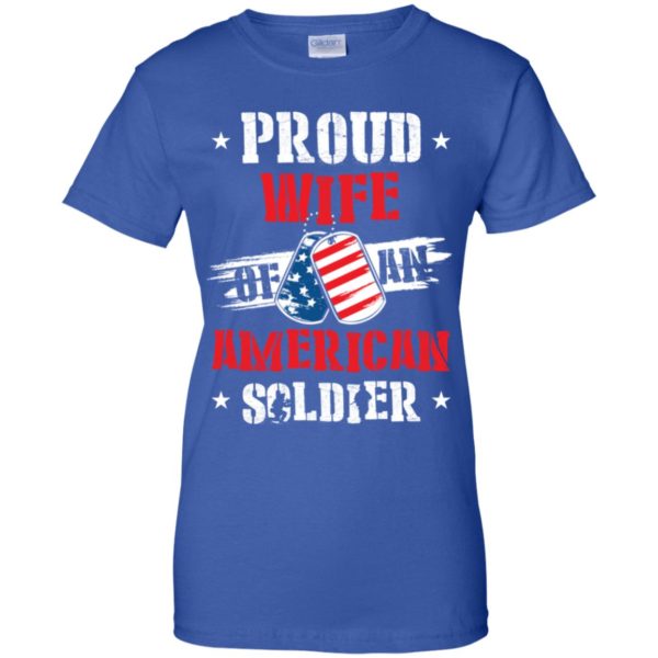 Proud Wife Of An American Soldier Shirt