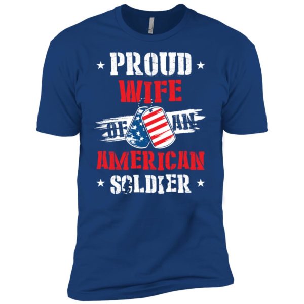 Proud Wife Of An American Soldier Shirt