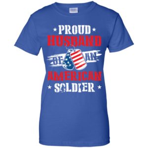 Proud Husband Of An American Soldier Shirt image Proud Husband Of An American Soldier Shirt