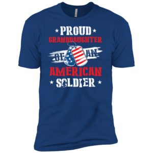 Proud Granddaughter Of An American Soldier Shirt image Proud Granddaughter Of An American Soldier Shirt