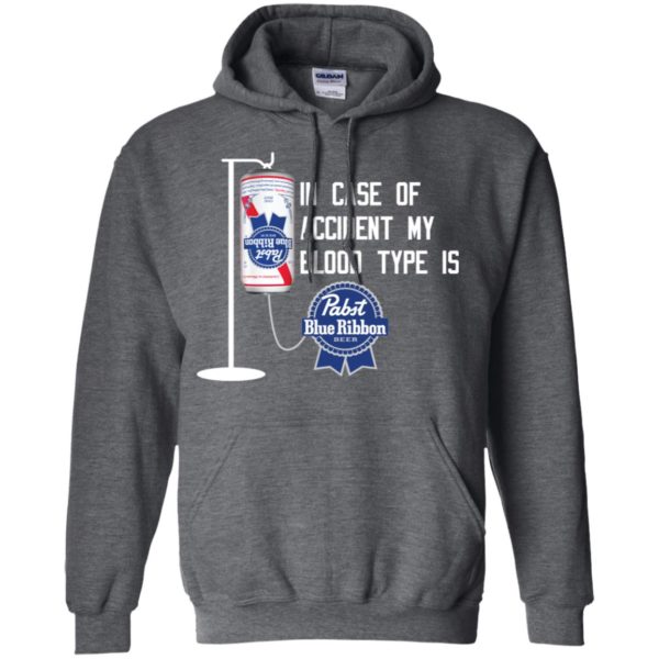 In Case Of Accident My Blood Type Is Pabst Blue Ribbon Shirt