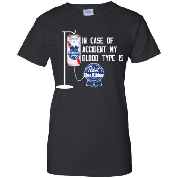 In Case Of Accident My Blood Type Is Pabst Blue Ribbon Shirt