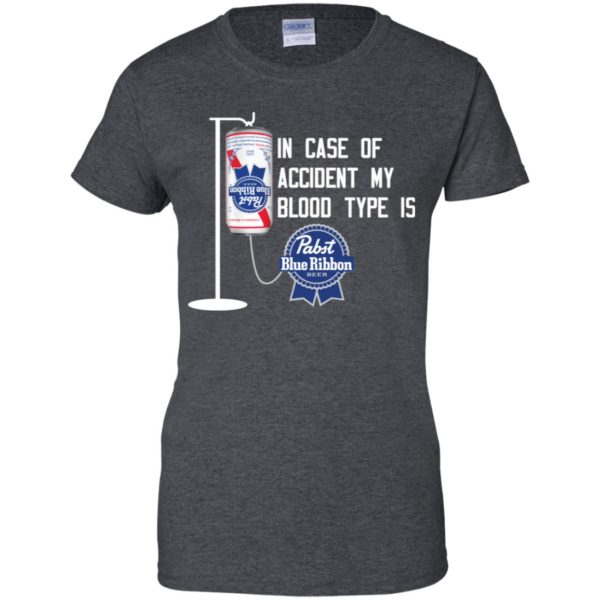 In Case Of Accident My Blood Type Is Pabst Blue Ribbon Shirt