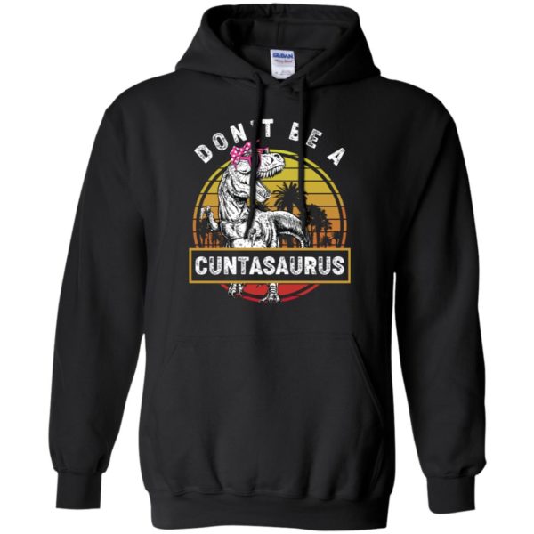 Don’t Be A Cuntasaurus Vintage Shirt