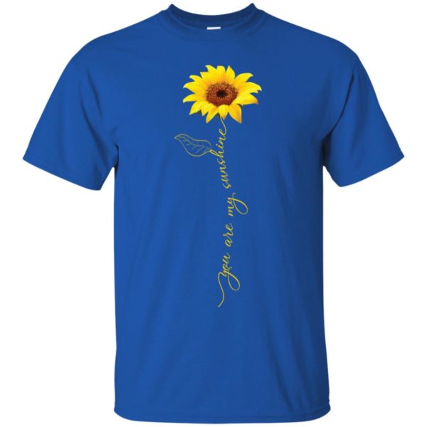 You Are My Sunshine Sunflower Shirt