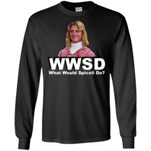 WWSD What Would Spicoli Do Shirt