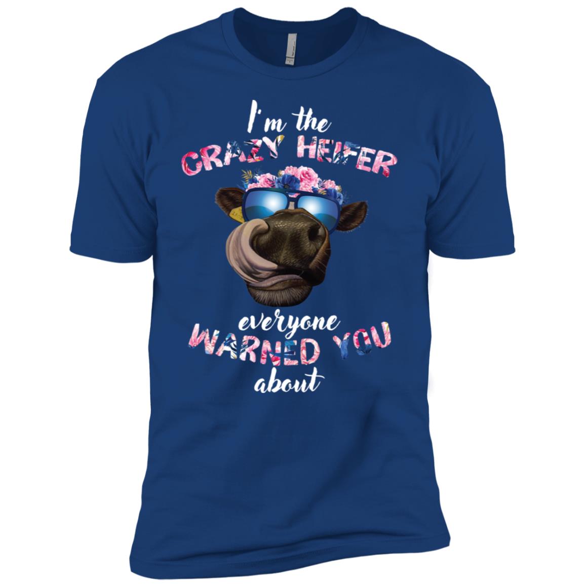 I’m the crazy heifer everyone warned you about shirt image I’m the crazy heifer everyone warned you about shirt