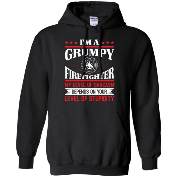 I'm A Grumpy Firefighter My Level Of Sarcasm Shirt