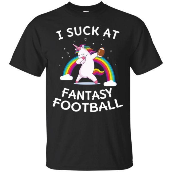 I Suck At Fantasy Football Loser Rainbow Unicorn Shirt